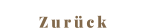 Zurück