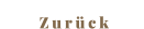 Zurück